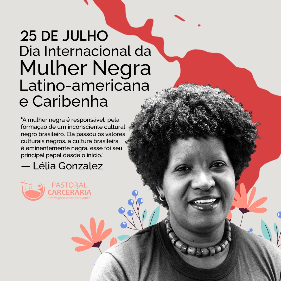 25 de Julho: Dia Internacional da Mulher Negra Latino-Americana e Caribenha  - Pastoral Carcerária (CNBB)